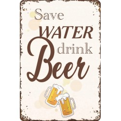 Blaszana Tabliczka Zabawne Powiedzenie "Save Water Drink Beer" 30 x 20 cm