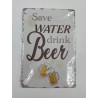 Blaszana Tabliczka Zabawne Powiedzenie "Save Water Drink Beer" 30 x 20 cm